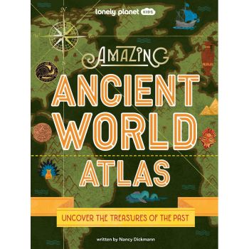 Lonely Planet Kids: Amazing Ancient World Atlas 1