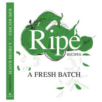 Ripe Recipes - A Fresh Batch by Angela Redfern