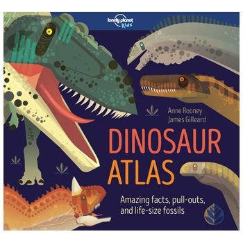 Lonely Planet Dinosaur Atlas